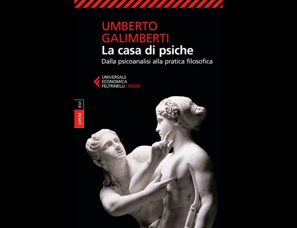 La casa di Psiche - Umberto Galimberti